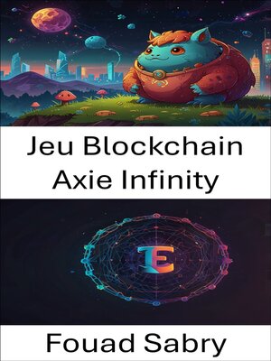 cover image of Jeu Blockchain Axie Infinity